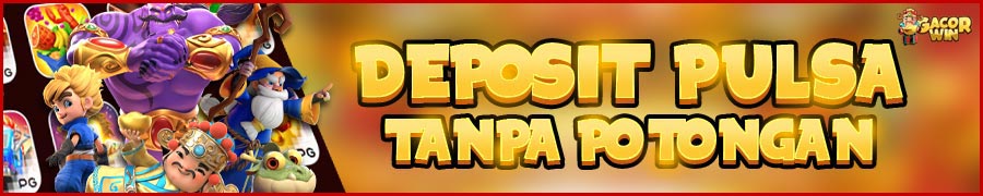 Promo 1 Gacorwin Deposit Pulsa Tanpa Potongan